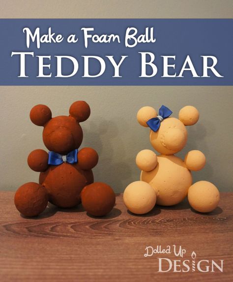 Make a Foam Ball Teddy Bear.  Quick and easy craft idea from DolledUpDesign. Teddy Bear Craft, Teddy Bear Crafts, Bear Craft, Bear Picnic, Quick And Easy Crafts, Teddy Bear Design, Teddy Bear Doll, Kids Crafting, Bear Crafts