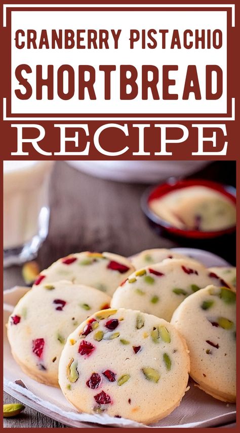 Cranberry Pistachio Shortbread Recipe For Sweet Nutty Treat Cranberry Orange Pistachio Shortbread, Cranberry Pistachio Shortbread Cookies Recipe, Dried Cherry Pistachio Cookies, Cranberry Pistachio Bread Recipe, Cranberry Pecan Shortbread Cookies, Shortbread Cranberry Cookies, Cranberry And Pistachio Shortbread, Cranberry And Pistachio Cookies, Pistachio Cranberry Shortbread Cookies