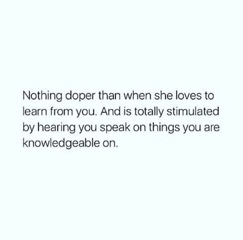 Relationship Quotes/Men Why I like intelligent men, so I can learn from them. It's an attractive trait. Intelligence and ambition are sexy traits to have. Build Up Your Man Quotes, Alpha Men Quotes Relationships, Intelligent Man Quotes, Rare Men Quotes, Attracted To Intelligence Quotes, Im So Attracted To You Quotes, So Attracted To Him Quotes, Empowering Men Quotes, Intelligent Men Quotes