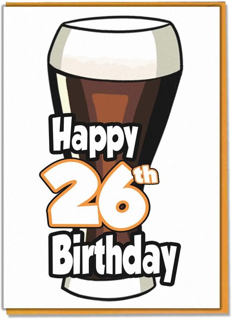 26th Birthday Quotes, Happy 26th Birthday, Boyfriend Birthday Quotes, 34th Birthday, Happy Birthday Son, Ale Beer, 26th Birthday, Birthday Numbers, Boyfriend Quotes