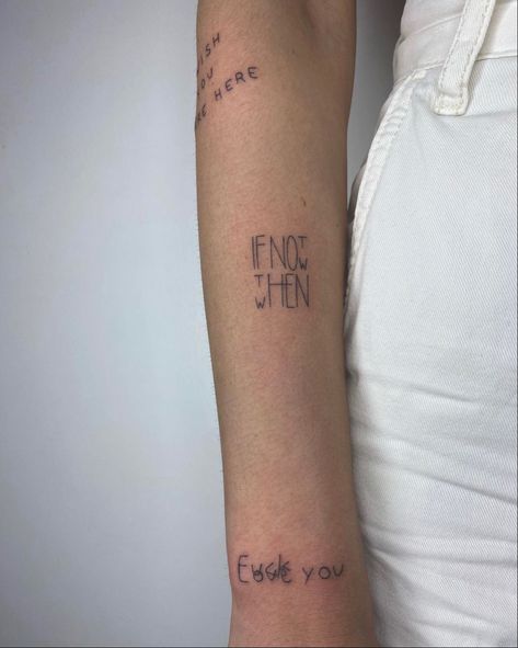 #singleneedletattoo #quotes #tattooideas #armtattoo If Not Now Then When Tattoo, If Not Now When Tattoo, If Not Now Then When, If Not Now When, Single Needle Tattoo, Not Now, Makeup Tattoos, Tattoo Inspo, Arm Tattoo