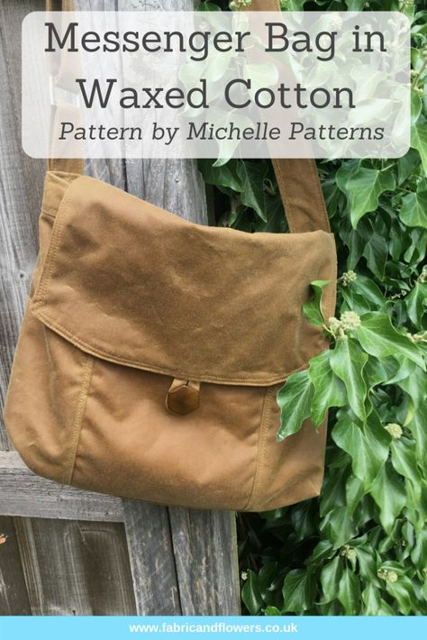 Messenger bag and tips on sewing with waxed canvas by fabricandflowers | Sonia Spence Waxed Canvas Bag Diy, Messenger Bag Pattern, Lunch Bags Pattern, Messenger Bag Patterns, Canvas Bag Diy, Diy Messenger Bag, Messanger Bag, Bushcraft Gear, Waxed Canvas Bag