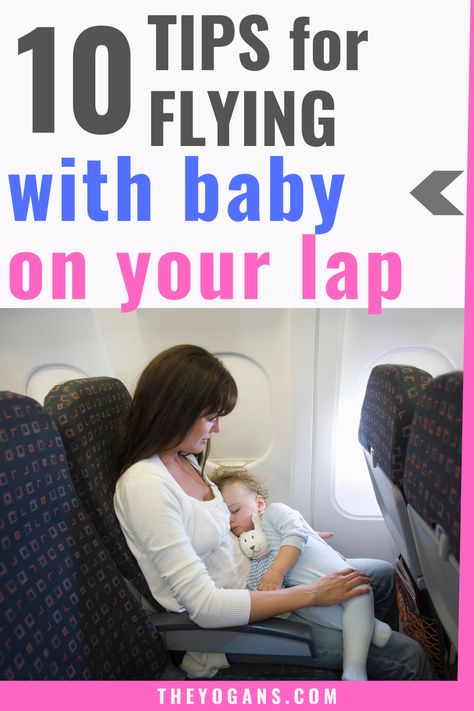 Airplane Activities For 10 Month Old, Flying With An Infant On Lap, Flying With A 15 Month Old, Baby Flying Tips, Flying With An Infant Checklist, Flying With 12 Month Old, Airplane Travel With Infant, Traveling With 8 Month Old On Plane, Baby Flight Checklist