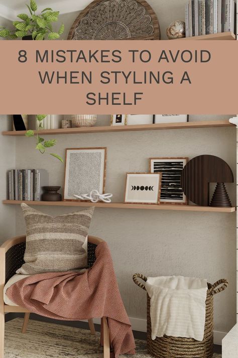 Check out these 8 mistakes you definitely want to avoid when styling a shelf. For beautiful styling following these tips. Shelf Above Doorway Living Room, Non Floating Shelves, Wall Shelving Decor Ideas, Shelving Styling Ideas, Floating Shelf For Bedroom, Floating Shelves Over Dresser Bedrooms, Decorating Long Floating Shelves, Wall Styling Living Room, Float Shelf Decor