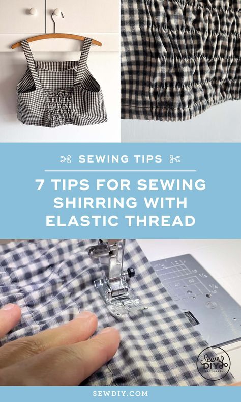 7 Tips for Sewing Shirring with Elastic Thread — Sew DIY How To Sew With Elastic Thread, How To Sew Elastic To Fabric, Planner Sewing, Tips For Sewing, Gathered Fabric, Sewing Elastic, Elastic Thread, Big Design, Sewing Blogs