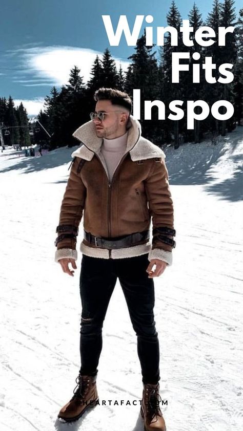 What Are The Best Outfits to Look Cool in Winter Ski Resort Outfit Men, Aviator Outfit Men, Snow Outfit Men, Aviator Outfit, Mens Winter Wardrobe, Shearling Jacket Outfit, Winter Fashion Formal, European Fashion Winter, Stil Masculin