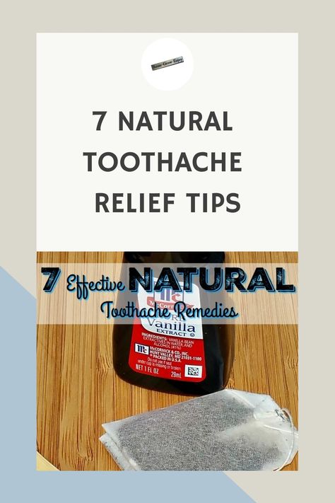 Graphic presenting '7 Natural Toothache Relief Tips' with an image of vanilla extract and a tea bag, implying home remedies. Natural Ways To Remineralize Teeth, Home Remedy Tooth Ache, Tooth Cavity Remedies, Natural Remedy For Tooth Ache, Absessed Tooth Remedies, Essential Oils For Tooth Infection, Natural Remedies For Tooth Infection, Tooth Ache Relief Remedies Diy, Home Remedies For Tooth Pain