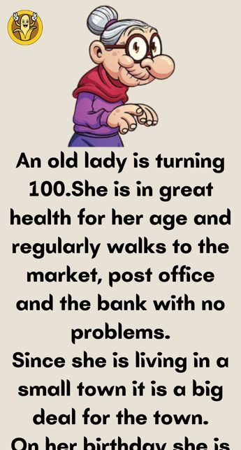 An old lady is turning 100. She is in great health for her age and […] Age Quotes Funny, Funny Old Age Quotes, Hilarious Adult Humor, Old Age Quotes, Old People Jokes, Age Humor, Bar Jokes, Old Age Humor, Aging Humor