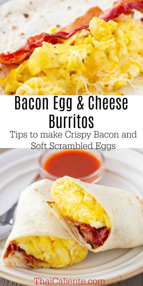 Bacon Egg Cheese Burritos- Tips for Crispy Bacon and Soft Scrambled Eggs on ThaiCalliente.com #breakfastburritos #bacon Easy Breakfast Ideas Eggs And Bacon, Scrambled Egg Wrap Breakfast Burritos, Egg And Bacon Wrap, Soft Cheese Recipes Ideas, Bacon And Egg Breakfast Burritos, Bacon Burrito Breakfast, Scrambled Eggs Wrap, Breakfast Burritos With Bacon, Bacon Egg And Cheese Breakfast Burrito