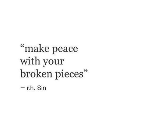 Make peace with your broken pieces Sin Quotes, Inspirerende Ord, Broken Pieces, Motiverende Quotes, Life Quotes Love, Peace Quotes, Bukowski, A Quote, Poetry Quotes