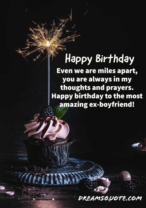 Happy Birthday Wishes For Ex Boyfriend and Images Birthday Quotes For Ex Boyfriend, Birthday Message For Ex Boyfriend, Birthday Wishes For Ex Boyfriend, Boyfriend Cake, For Ex Boyfriend, Boyfriend Wishes, Sweet Happy Birthday Messages, Birthday Notes, 45 Birthday