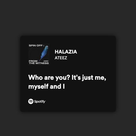 Kpop Words Aesthetic, Halazia Ateez Lyrics, Ateez Aesthetic Lyrics, Ateez Widgetsmith, Ateez Grey Aesthetic, Ateez Song Quotes, Ateez Spotify Lyrics, Kpop Song Spotify, Kpop Songs Aesthetic