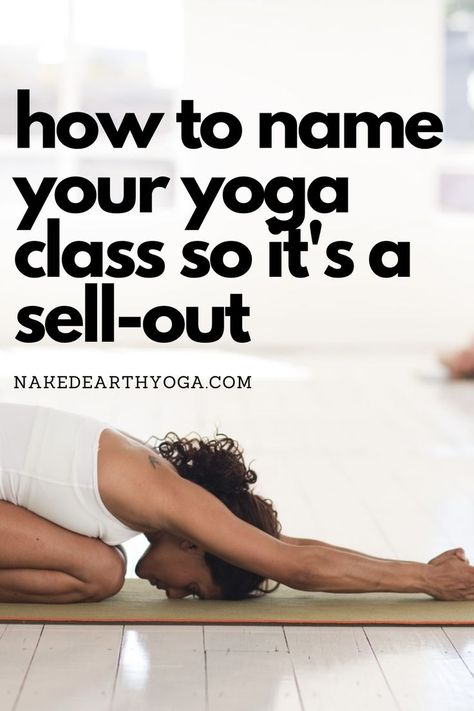 What's in a yoga class name? Probably a lot more than you think. Private Yoga Studio, Yoga Class Inspiration, Beginner Yoga Class Plan, Yoga Class Names Ideas, Yoga Business Names, Yoga Workshop Themes, Yoga Class Themes Ideas, Yoga Names Ideas, Yoga Class Theme