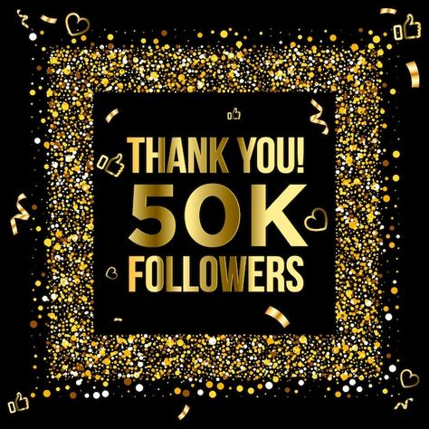 Thank you 50k or fifty thousand follower... | Premium Vector #Freepik #vector #50k #50k-followers #1000 #1000-likes 50k Followers, Logo Psd, Technology Icon, House Vector, People Online, Card Banner, Poster Invitation, Presentation Template Free, Iconic Photos