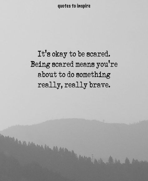 It’s Ok To Be Scared Quotes, Being Scared Means Youre About To Do Something Brave, Its Okay To Be Scared Quotes, Its Ok To Be Scared Quotes, What Are You Scared Of Quotes, If It Does Not Scare You Quotes, If You’re Scared Of Doing It Do It Scared, Quotes For Doing Your Best, Quotes About It Being Okay