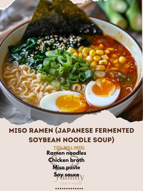 🍜 Savor the rich and savory Miso Ramen! 🌟✨ #MisoRamen #JapaneseCuisine Miso Ramen (Japanese Fermented Soybean Noodle Soup) Ingredients: Ramen noodles (8 oz) Chicken broth (4 cups) Miso paste (3 tbsp) Soy sauce (2 tbsp) Garlic, minced (2 cloves) Ginger, minced (1 tbsp) Green onions, chopped (1/2 cup) Soft-boiled eggs (2) Spinach (1 cup) Corn kernels (1/2 cup) Nori (seaweed) strips (for garnish) Sesame oil (1 tbsp) Instructions: Cook ramen noodles according to package instructions; set asid... Ramen Japanese, Miso Ramen, Soup Ingredients, Miso Paste, Nori Seaweed, Glass Noodles, Japanese Ramen, Soft Boiled Eggs, Corn Kernel