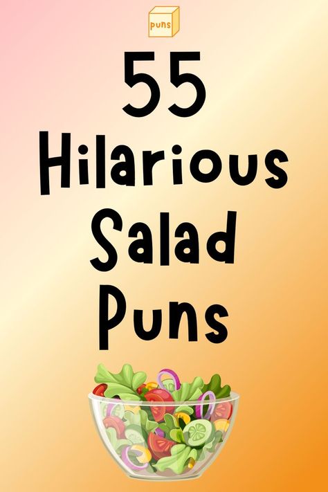 Salad Puns, Funny Salad, Salad Names, One Pun, Funny Food Puns, Food Puns, Garden Decor Projects, Funny Names, Universal Language