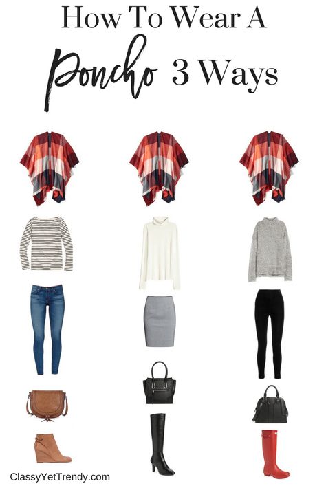 How To Wear A Poncho 3 Ways - with a striped top, jeans, crossbody, wedge booties, turtleneck, pencil skirt, handbag, black heeled boots, gray marled sweater, black leggings and Hunter boots. How To Wear Ponchos Outfits Fall, Styling A Poncho, Poncho Outfit Summer, Poncho Outfits For Women, How To Wear Wedges Outfits, Poncho Outfit Winter, Poncho Outfit Fall, How To Style A Poncho, Wedges Outfit