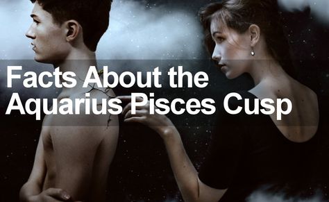 What kind of personality do you get with the Aquarius Pisces Cusp? Find out all about these signs in this special personality profile report. Pisces Aquarius Cusp, Aquarius Pisces Cusp Tattoo, Astrology Cusps, Aquarius Pisces Cusp, Pisces Aquarius, All About Pisces, Star Signs Aquarius, Aquarius Rising, Pisces And Aquarius