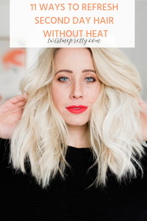 11 Ways to Refresh Second Day Hair WITHOUT heat - Twist Me Pretty Hair Styles No Heat, Next Day Hair, Second Day Hair, 2nd Day Hair, Hair Without Heat, Second Day Hairstyles, No Heat Hairstyles, Hair Frizz, Natural Wavy Hair