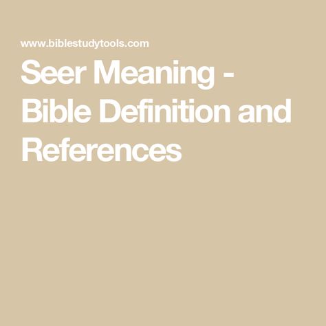 Seer Meaning - Bible Definition and References Miracles In The Bible, Bible Study Videos, Bible Dictionary, Miracles Of Jesus, Studying Library, Audio Bible, Bible Translations, Bible Study Tools, Bible Versions