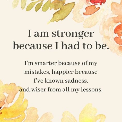 I Am Stronger Because I Had To Be Pictures, Photos, and Images for Facebook, Tumblr, Pinterest, and Twitter I Am Strong Quotes, Qoutes About Me, I Am Happy Quotes, I Am Stronger, Quotes About Everything, I Am Strong, Strong Quotes, All Quotes, You Are Strong