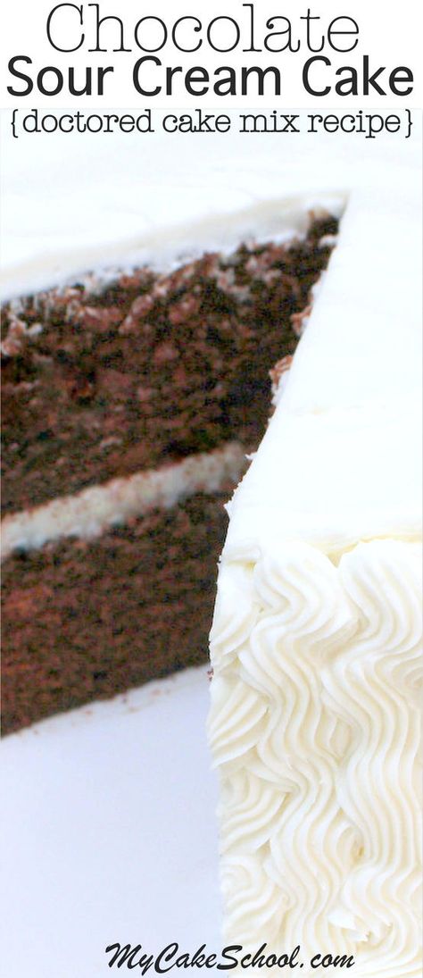 Chocolate Sour Cream Cake, Doctored Cake Mix Recipes, My Cake School, Chocolate Box Cake, Chocolate Cake Mix Recipes, Sour Cream Chocolate Cake, Cake Mix Doctor, Cake Mix Cupcakes, Box Cake Recipes