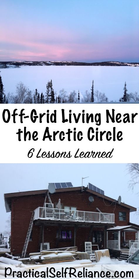 Off Grid Living Near the Arctic Circle ~ 6 Lessons Learned Living Off Grid in Northern Canada Alaska Living Homesteads, Alaska Living Aesthetic, Alaska Homestead, Northern Canada, Off Grid Survival, Off Grid Cabin, Homesteading Skills, Survival Shelter, Homestead Survival