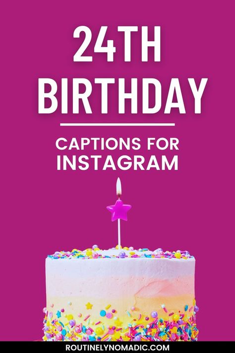 Cake with 24th birthday captions for Instagram 24th Birthday Captions, 24th Birthday Quotes, Birthday Captions For Myself, 24 Birthday, Happy 24th Birthday, Birthday Captions Instagram, 24th Birthday, Birthday Captions, 23rd Birthday