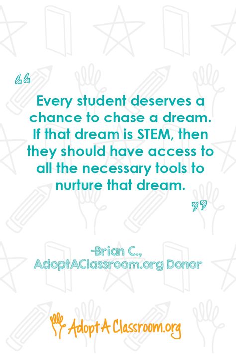 True quote. STEM is important. STEM is the future.  Support STEM. Donate to teachers so they can purchase the classroom supplies they need, including technology and other STEM materials and tools. Contributions to the AdoptAClassroom.org STEM Fund will support science, math, engineering, and computer science classrooms in need across the country. #STEM #education #technology #teachers #donate #STEAM #dream #quote #inspirational #truth Stem Quotes Inspiration, Stem Quotes, Stem Club, Dream Quote, Club Quote, Stem Programs, Stem Classroom, Out Of Pocket, Math Stem