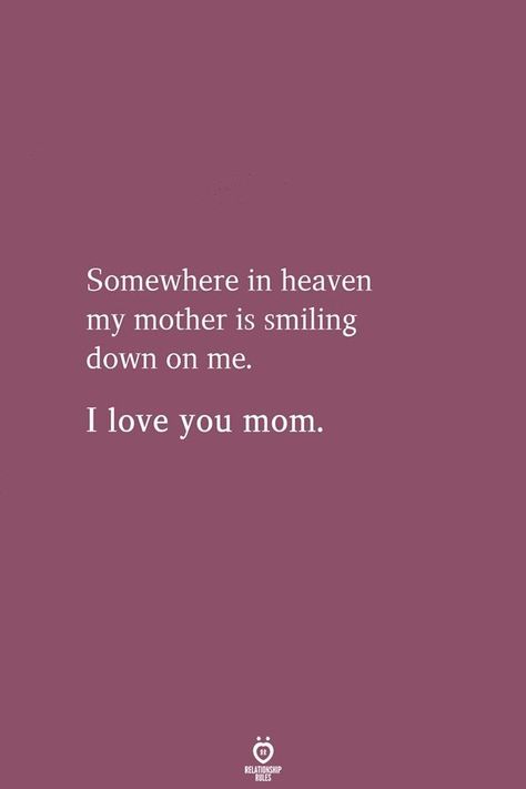 Mothers In Heaven Quotes, Mom In Heaven Quotes, Miss You Mom Quotes, Mom I Miss You, Mother In Heaven, Love U Mom, I Miss My Mom, Remembering Mom, Miss Mom