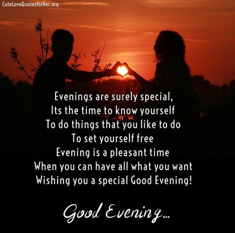 Good Evening Love Quotes, Messages and Poems with Images Goodnight Quotes Romantic, Good Night Poems, Romantic Poem, Love Notes For Him, Good Evening Love, Evening Wishes, Good Evening Messages, Good Night Prayer Quotes, Love Poem For Her