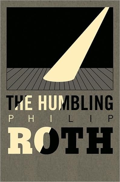 The Humbling Philip Roth Philip Roth, Buch Design, Milton Glaser, Best Book Covers, Plakat Design, Beautiful Book Covers, Cool Books, Ex Libris, Art Graphique