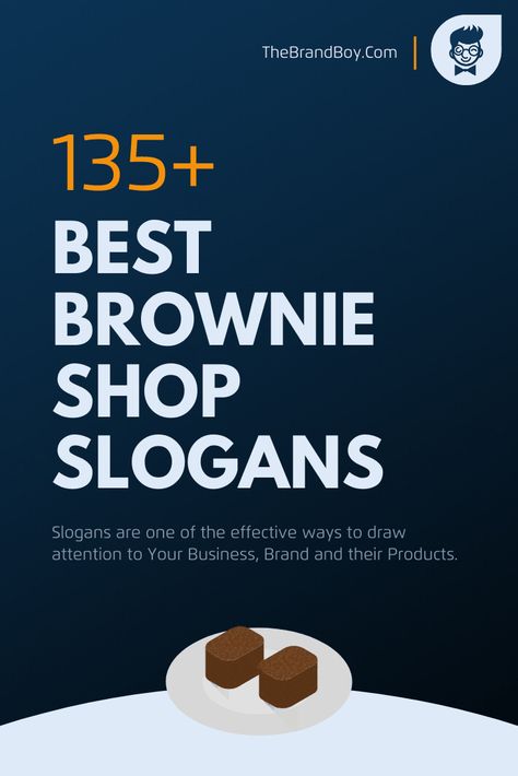 201+ Best Brownie Shop Slogans and Taglines - thebrandboy.com Brownies Quotes Words, Dessert Slogan, Brownie Business Ideas, Brownie Business Name Ideas, Brownie Puns, Brownie Branding, Brownie Quotes, Chocolate Slogans, Chocolate Cake Brownies