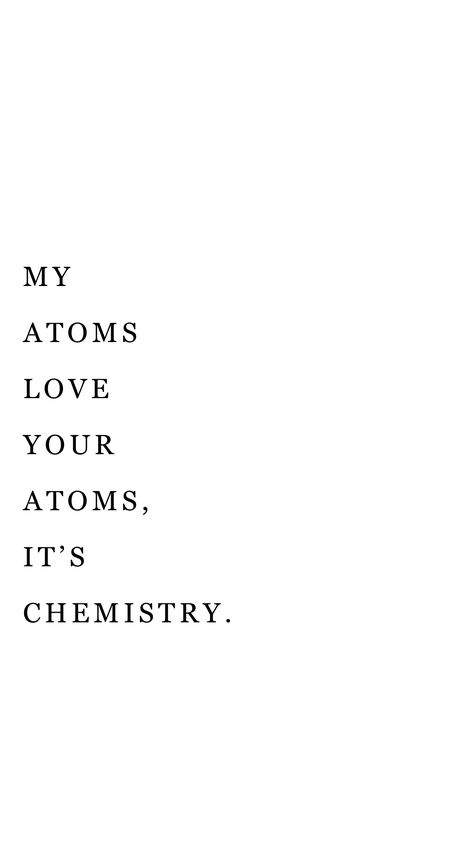 Chemistry Organic Chemistry Captions, Science Pick Up Lines Physics, Chemistry Quotes Science Funny, Quotes About Chemistry, Organic Chemistry Jokes, Chemistry Love, Chemistry Aesthetic, Clever Pick Up Lines, Chemistry Quotes