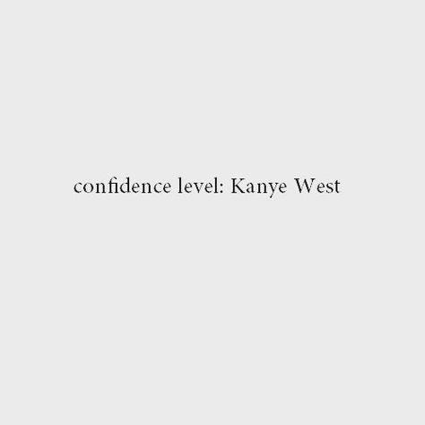 22 Years Old Quotes, Kanye West Aesthetic, West Aesthetic, Confidence Level, Live Girls, Old Quotes, Old Soul, Camp Half Blood, 22 Years Old