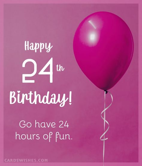 50+ Happy 24th Birthday Captions, Wishes, And Quotes Happy Birthday 24th Birthday, 24th Birthday Captions, 24th Birthday Quotes, Happy 24th Birthday, Wishes For Sister, Birthday Wishes For Friend, Forgetting The Past, 24th Birthday, Birthday Captions