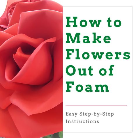 How To Make Foam Flowers Diy, Giant Foam Roses Diy, Foam Flower Crafts, Diy Giant Foam Flowers How To Make, Diy Large Foam Flowers, Diy Foam Roses, Craft Foam Flowers, Styrofoam Flowers Diy, Giant Foam Flowers Diy