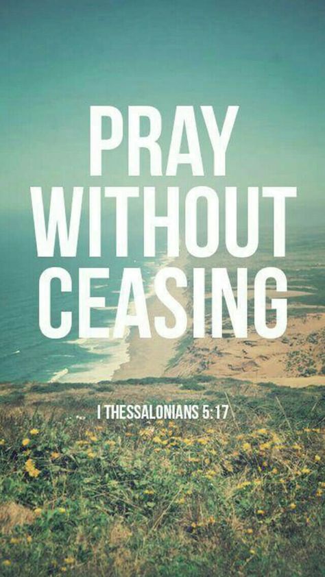 1 Thessalonians 5 17, Praying For Your Husband, Life Verses, Narcissism Relationships, King James Bible Verses, Spiritual Attack, Pray Without Ceasing, Peace Of God, 1 Thessalonians