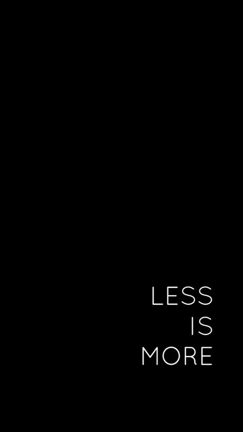 Less Is More Fashion, Less Is More Wallpaper, Less Is More Quotes, Less Is More Tattoo, Powerful Wallpapers, Meaning Wallpapers, Simplicity Wallpaper, Start Wallpaper, Quotes About Simplicity