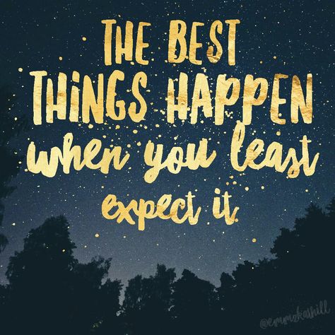 The best things happen when you least expect it. @emmzkathill Good Things Happen, Abundant Life, All Quotes, Things Happen, Healing Process, Favorite Quotes, Healing, Good Things, Signs