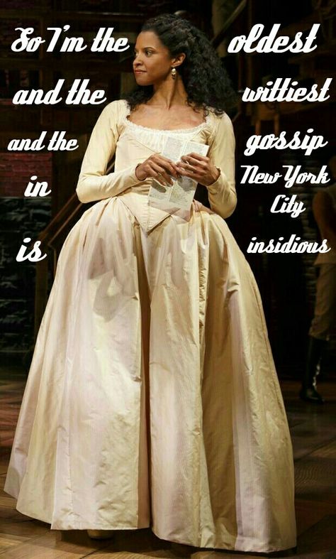 "So... I'm the oldest and the wittiest and the gossip in New York City is insidious"  Angelica Schuyler, Satisfied -Lin Manuel Miranda Hamilton Schuyler Sisters, Angelica Schuyler, Renée Elise Goldsberry, Schuyler Sisters, Hamilton Broadway, Hamilton Musical, And Peggy, Cut Her Hair, Alexander Hamilton