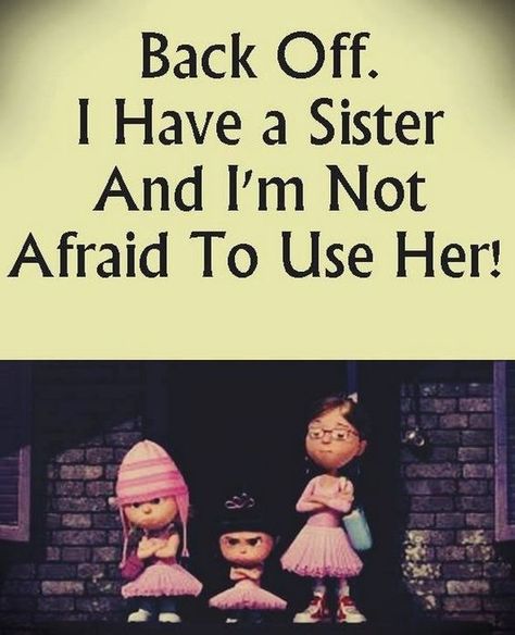 29 Minion Quotes for You #funnyminions #minionpics #minionpictures #minions #minionmemes Sister Quotes Humor, Sister Humor, Sister Sayings, Despicable Me Funny, Little Sister Quotes, Minions Images, Sibling Quotes, Funny Sister, Minions Humor