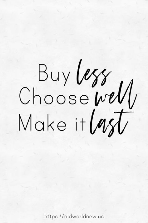 "Buy less, choose well, make it last." - fashion designer Vivienne Westwood. #sustainable #fashion #quote Stop Shopping Quotes, Buy Less Quotes, Make A Statement Quote, Less Shopping, No Buy Aesthetic, Fashion Statements Quotes, Styling Quotes, Climate Revolution, Sustainable Living Quotes