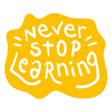 Never stop learning quote cut out PNG Design Never Stop Learning Quotes, Design Quote, Learning Quotes, Never Stop Learning, Logo Creation, Create T Shirt, Design Ad, Png Design, Svg Design