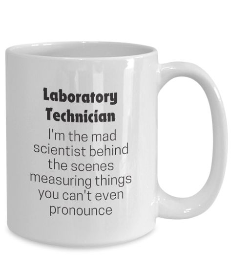 - High quality mug makes the perfect gift for everyone.  - Printed on only the highest quality mugs. The print will never fade no matter how many times it is washed.  - Packaged, and shipped from the USA.  - Dishwasher and Microwave safe. Gift for laboratory technician, lab technician gift, laboratory technician mug, laboratory gifts, laboratory scientist, Lab worker gifts, Laboratory tech, Lab tech student, medical lab tech, Medical technician Medical Laboratory Science Quotes, Laboratory Wallpaper Medical, Medical Laboratory Technician Wallpaper, Medical Laboratory Technician Aesthetic, Lab Technician Day, Lab Technician Wallpaper, Lab Technician Quotes, Lab Technician Aesthetic, Laboratory Quote