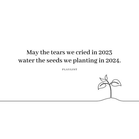 May the tears we cried this year water the seeds we plant next year. Seed Quotes, Plants Quotes, Life Guide, Plant Seeds, Author Quotes, Keep The Faith, Planting Seeds, Book Authors, How To Better Yourself