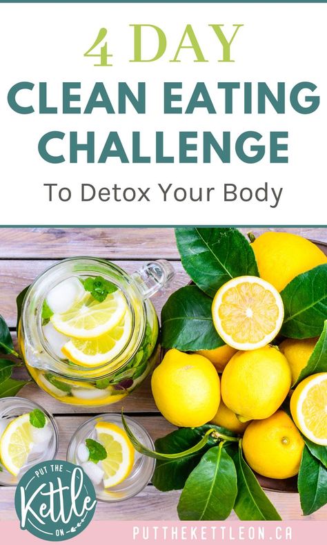 4 Day Clean Eating Challenge to Detox Your Body Detox Meal Plan, Body Detox Cleanse, Clean Eating Plans, Eating Challenge, Clean Eating Challenge, Cleanse Diet, Clean Eating Meal Plan, Detoxify Your Body, Body Cleanse