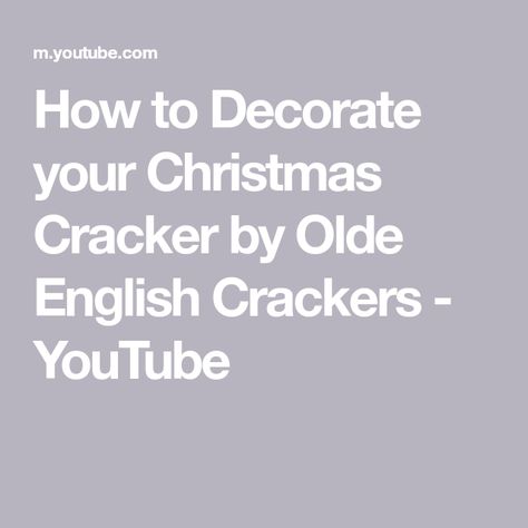 How to Decorate your Christmas Cracker by Olde English Crackers - YouTube Make Christmas Crackers, Christmas Cracker, Drift Wood, Christmas Crackers, How To Decorate, Crackers, Wood, Christmas