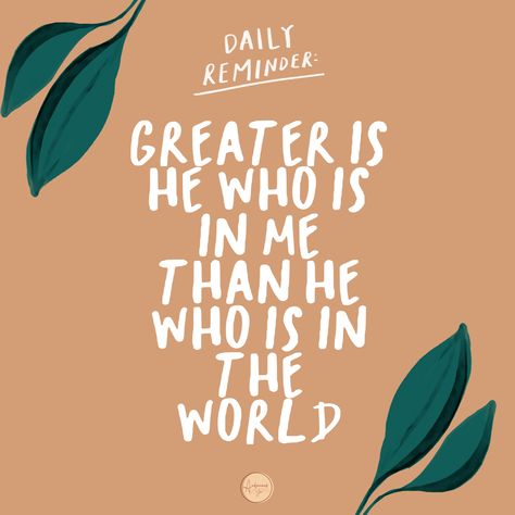 He Who Is In Me Is Greater, Greater Is He Who Is In Me, Greater Is He That Is In Me Wallpaper, Greater Is He That Is In Me Scriptures, Greater Is He That Is In Me, Christian Reminders, Greater Is He, My Redeemer Lives, Christian Affirmations